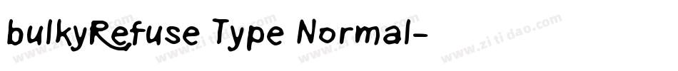 bulkyRefuse Type Normal字体转换